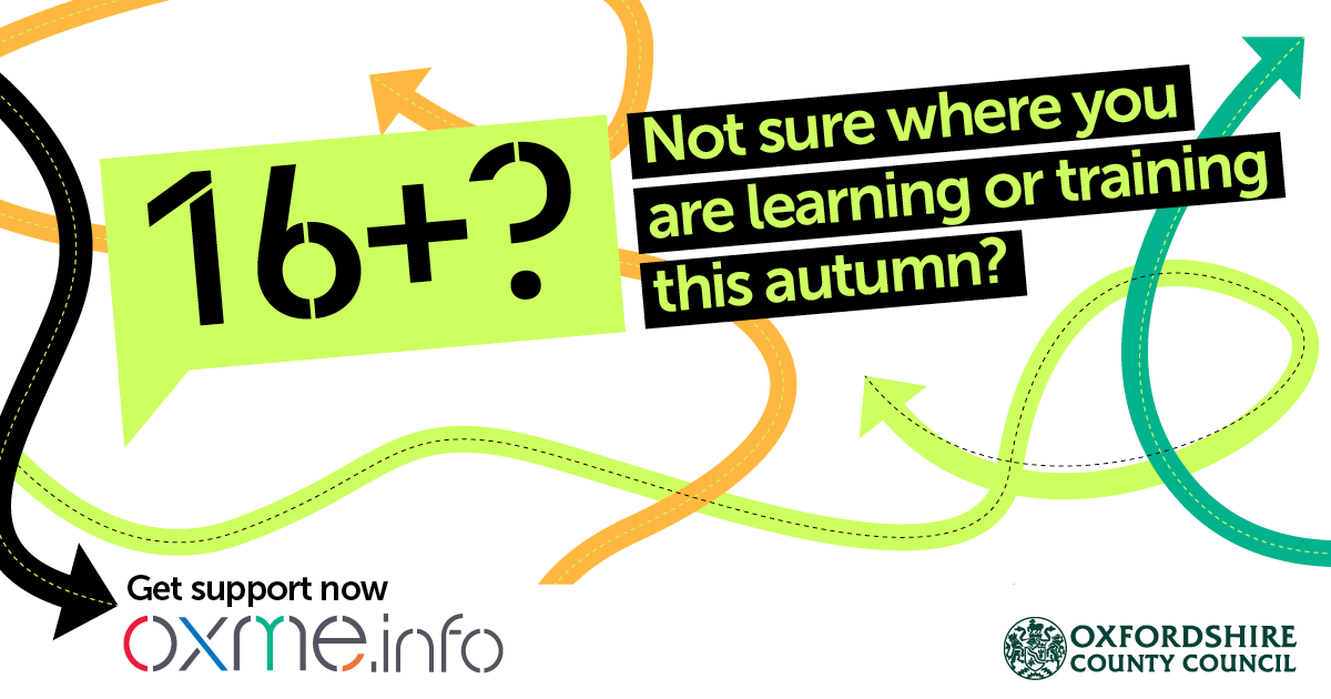 16+ Not sure where you are learning or training this autumn? Get support now oxme.info