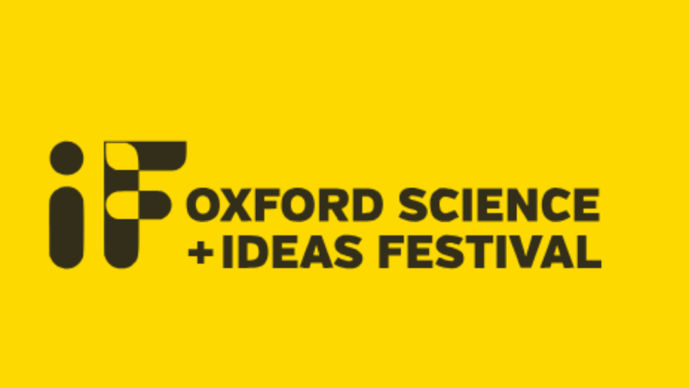 IF Oxford Science Ideas Festival